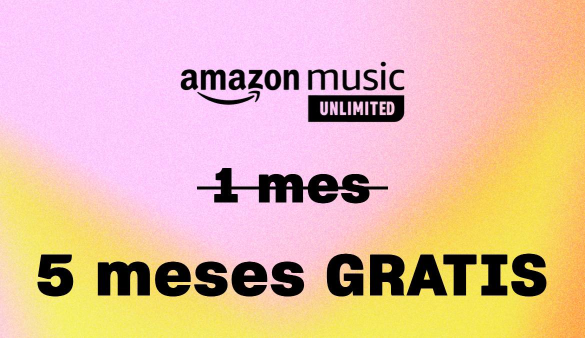 chollo 5 Meses Gratis de Amazon Music Unlimited